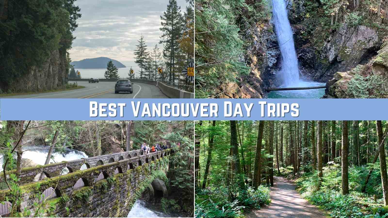 discover_the_best_vancouver_day_trips_travel_tips_twitter